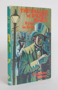 The Ballad of D'Arcy McGee: Rebel in Exile by Josephine Phelan - 1st Edition - 1967 - from Minotavros Books (SKU: 003959)