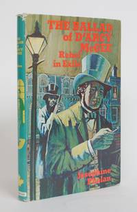 The Ballad of D&#039;Arcy McGee: Rebel in Exile by Phelan, Josephine - 1967