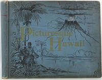 Picturesque Hawaii. A Charming Description of Her Unique History, Strange People, Exquisite Climate, Wondrous Volcanoes, Luxurious Productions, Beautiful Cities, Corrupt Monarchy, Recent Revolution and Provisional Government by Stevens John L; W B Oleson - 1894