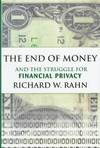 The End of Money and the Struggle for Financial Privacy