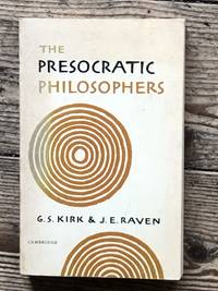 The Presocratic Philosophers. A critical history with a selection of texts.