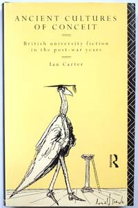 Ancient Cultures of Conceit: British University Fiction in the Post-War Years
