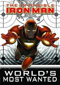 Invincible Iron Man, Vol. 2: World's Most Wanted, Book 1