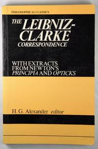 The Leibniz-Clarke Correspondence by H.G. Alexander - 1977