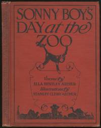 Sonny Boy's Day at the Zoo by Ella Bentley ARTHUR - Hardcover - 1913 - from Between the Covers- Rare Books, Inc. ABAA (SKU: 333749)