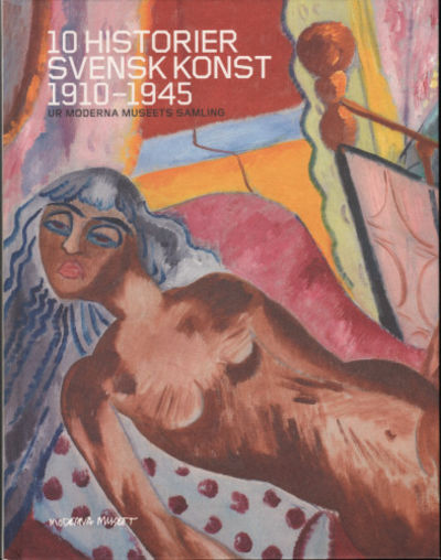 10 HISTORIER - SVENSK KONST 1910-1945 UR MODERNA…