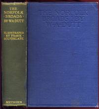 The Norfolk Broads by Dutt, William  A.: - 1930