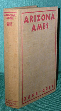 Arizona Ames by Grey, Zane - 1932