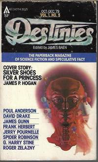 DESTINIES: October, Oct. - December, Dec. 1979: The Paperback Magazine of Science Fiction and Speculative Fact, Vol. 1, No. 5 by Baen, James (editor)(Roger Zelazny; Frank Herbert; Jack C. Haldeman II; Kevin O&#39;Donnell, Jr.; David Drake; James P. Hogan; J. E. Pornelle; G. Harry Stine; Spider Robinson; James Gunn; Poul Anderson) - 1979