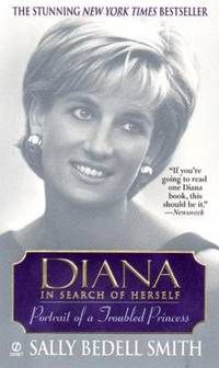 Diana in Search of Herself : Portrait of a Troubled Princess