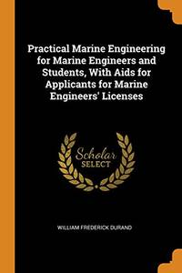 Practical Marine Engineering for Marine Engineers and Students, with AIDS for Applicants for Marine… by William Frederick Durand - Paperback - from The Saint Bookstore (SKU: B9780344848070)