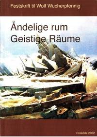 Åndlige rum. Geistige Räume. Festskrift till Wolf…