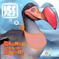 Ice Age : Dinner with the Dodos