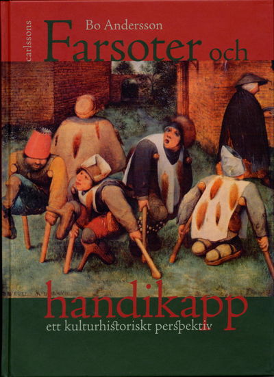 Farsoter och handikapp. Ett kulturhistoriskt…