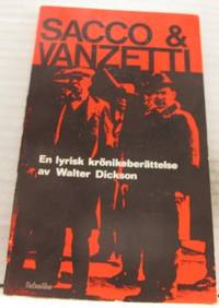 Sacco och Vanzetti. En lyrisk krönikeberättelse.