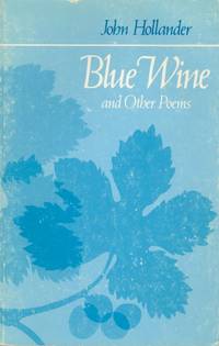 Blue Wine and Other Poems (Johns Hopkins: Poetry and Fiction)