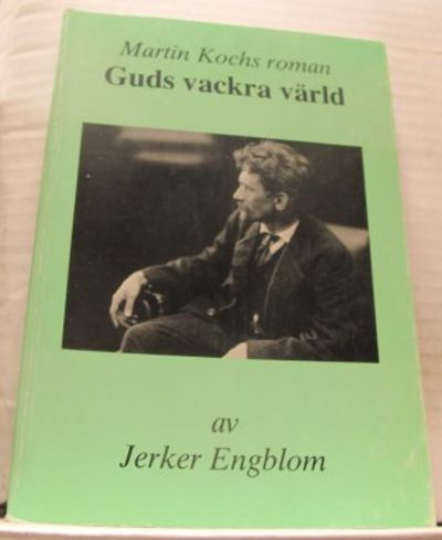 Martin Kochs roman Guds vackra värld.