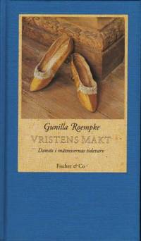 Vristens makt. Dansös i mätressernas tidevarv.