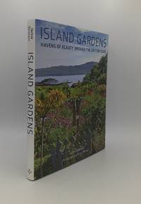 image of ISLAND GARDENS Havens of Beauty Around the British Isles