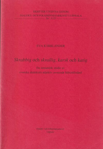 Skrabbig och skrallig, karsk och katig. En…