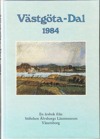Västgöta-Dal 1984. En årsbok från Stiftelsen…
