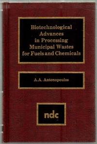 image of Biotechnological Advances in Processing Municipal Wastes for Fuels and Chemicals