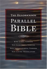 The Hendrickson Parallel Bible: Multiple Versions