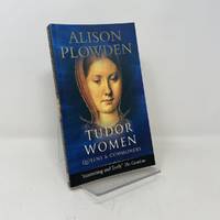 Tudor Women: Queens & Commoners