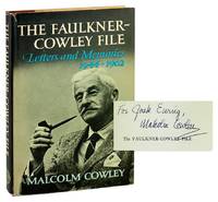 The Faulkner - Cowley File: Letters and Memories 1944 - 1962 [Inscribed by Cowley to Jack Ewing]