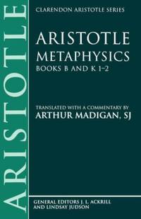 Metaphysics: Books B and K 1-2