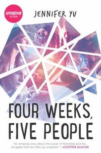 Four Weeks, Five People by Jennifer Yu - 2017