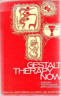 Gestalt therapy now by Fagan, Joen, Lee Shepherd, Irma (eds.) - 1970