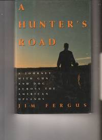 A Hunter&#039;s Road by Jim Fergus