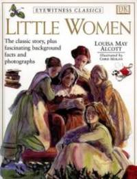 Little Women (Eyewitness Classics) by Louisa May Alcott - 1999-08-04