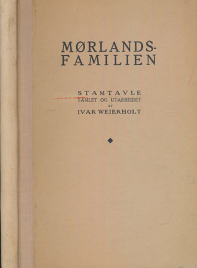 Mørlands-familien. Stamtavle samlet og utarbeidet…