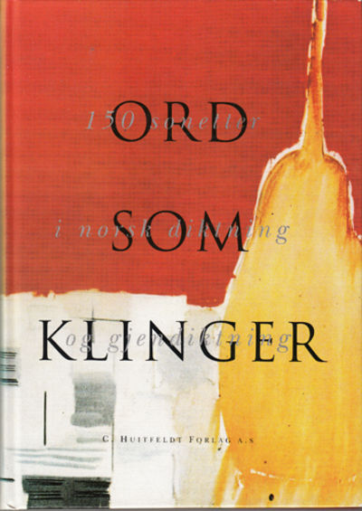 ORD SOM KLINGER. 150 SONETTER I NORSK DIKTNING OG…