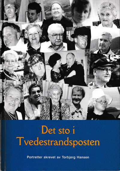 Det sto i Tvedestrandsposten. Portretter skrevet…
