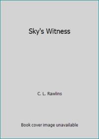 Sky's Witness: A Year in the Wind River Range