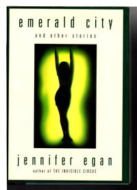 EMERALD CITY and Other Stories. by Egan, Jennifer - (1996)