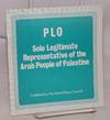PLO: Sole legitimate representative of the Arab people of Palestine