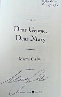 Dear George, Dear Mary (SIGNED, DATED &amp; YONKERS) by Mary Calvi - Feb 19, 2019