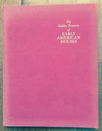 The Golden Treasury of Early American Houses