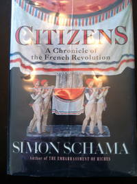 Citizens: A Chronicle of the French Revolution