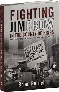 Fighting Jim Crow in the County of Kings: The Congress of Racial Equality in Brooklyn [Inscribed]