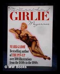 The illustrated history of girlie magazines : from National Police Gazette to the present