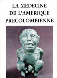 cover of La Médecine de l'Amérique Précolombienne