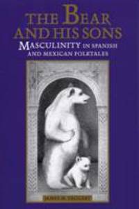 The Bear and His Sons : Masculinity in Spanish and Mexican Folktales