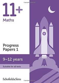 11+ Maths Progress Papers Book 1: KS2, Ages 9-12