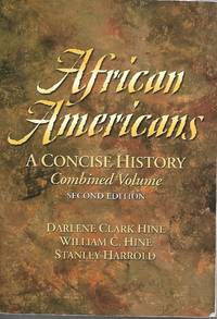 African Americans  A Concise History, Combined Volume (2nd Edition) by Stanley C Harrold - 2006