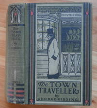 THE TOWN TRAVELLER by Gissing, George - 1898